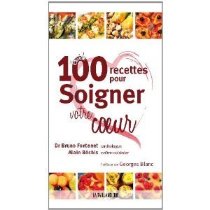100 recettes pour soigner votre cœur 100 recettes pour soigner votre cœur