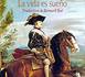 Entre rêve et réalité, La vie est un songe de Calderón de la Barca