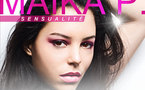 Maika P : aprés Embrasse-Moi, Maika joue la carte de la sensualité
